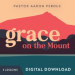 Grace On The Mount - Part 4 Lawson And Aaron Perdue - Charis Christian ...