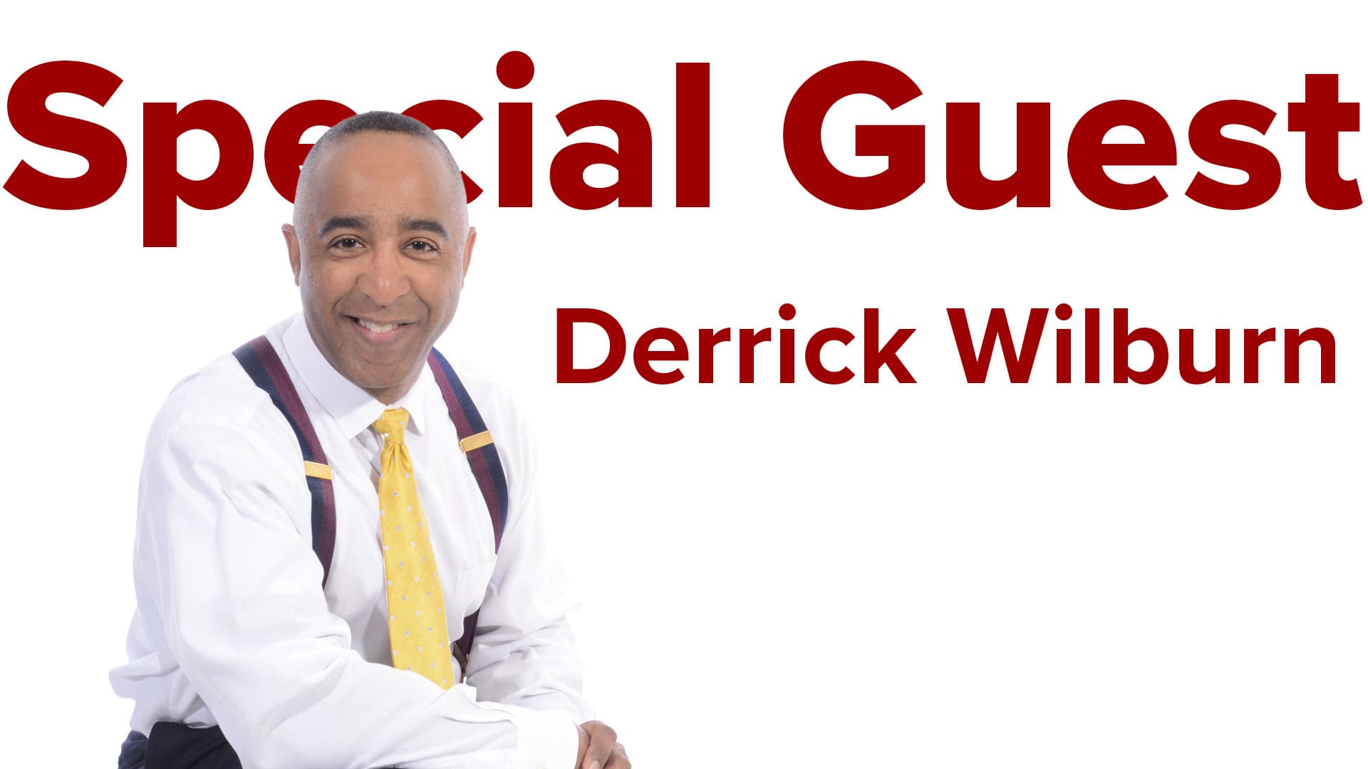 Guest Derrick Wilburn