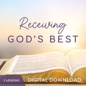 Receiving God's Best - Digital Download